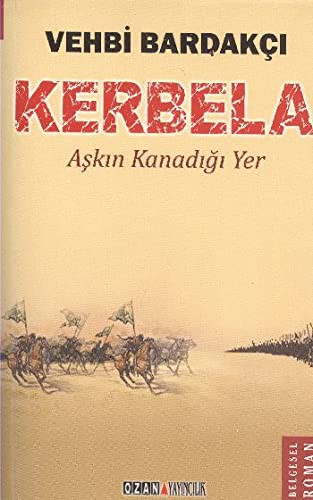 Kerbela & Aşkın Kanadığı Yer kitap kapağı