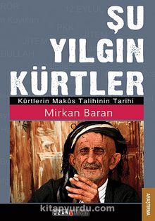 Şu Yılgın Kürtler & Kürtlerin Makus Talihinin Tarihi kitap kapağı
