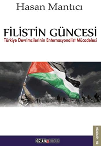 Filistin Güncesi & Türkiye Devrimcilerinin Enternasyonalist Mücadelesi kitap kapağı
