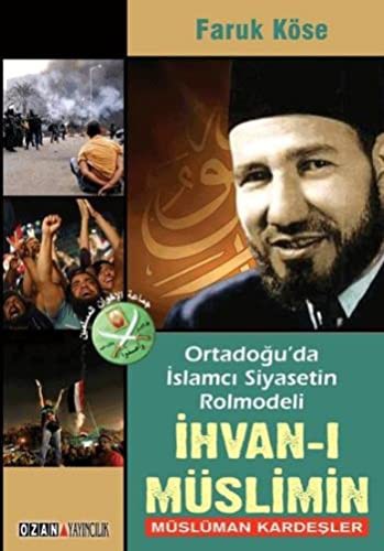 İhvan-ı Müslimin & Ortadoğu'da İslamcı Siyasetin Rolmodeli kitap kapağı