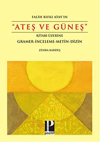 Ateş ve Güneş Kitabı Üzerine Gramer-İnceleme-Metin-Dizin kitap kapağı