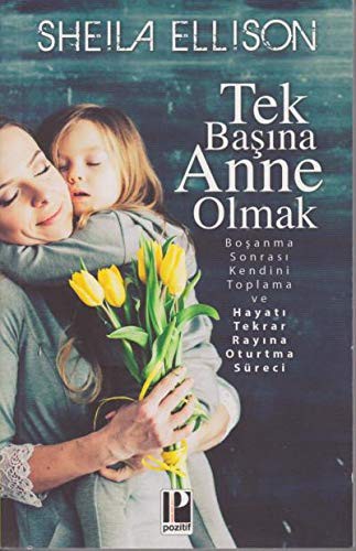 Tek Başına Anne Olmak kitap kapağı
