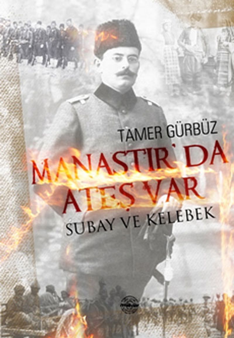 Manastır'da Ateş Var Subay ve Kelebek kitap kapağı