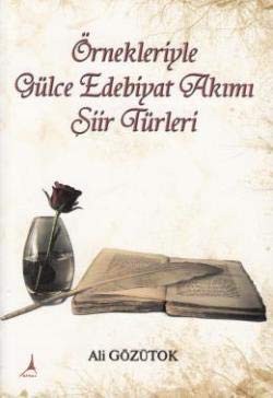 Örnekleriyle Gülce Edebiyat Akımı Şiir Türleri kitap kapağı