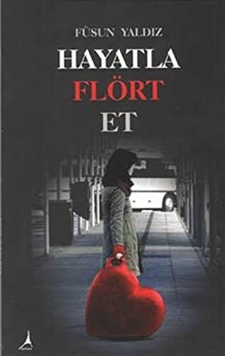 Hayatla Flört Et kitap kapağı