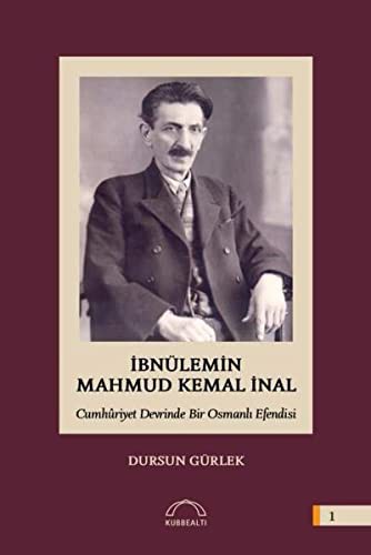 İbnülemin Mahmut Kemal İnal Cumhuriyet Devrinde Bir Osmanlı Efendisi kitap kapağı