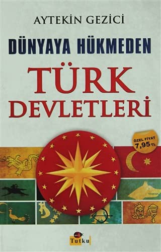 Dünyaya Hükmeden Türk Devletleri kitap kapağı