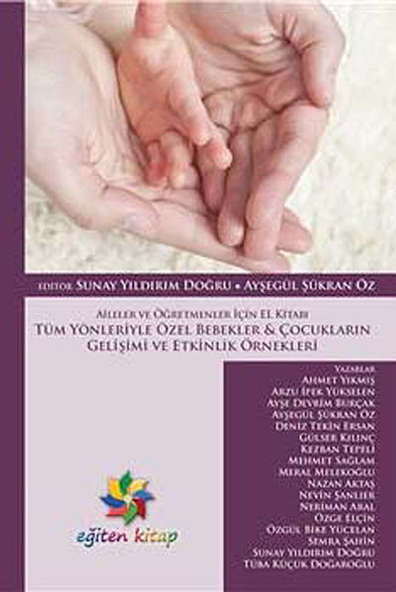 Tüm Yönleriyle Özel Bebekler Çocukların Gelişimi ve Etkinlik Örnekleri kitap kapağı
