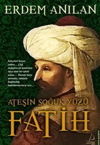 Ateşin Soğuk Yüzü Fatih kitap kapağı