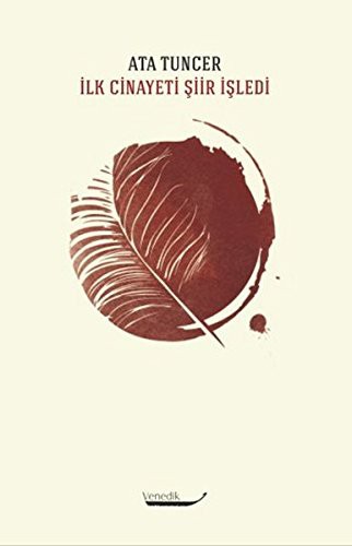 İlk Cinayeti Şiir İşledi kitap kapağı