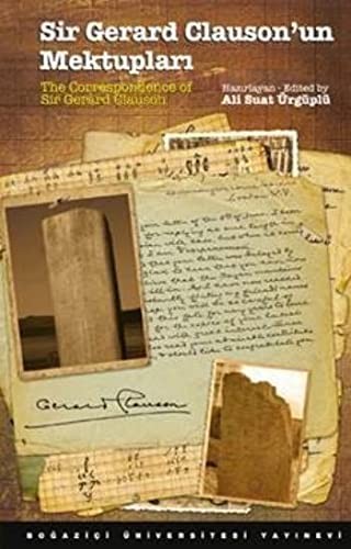 Sir Gerard Clauson'un Mektupları / The Correspondence of Sir Gerard Clauson kitap kapağı