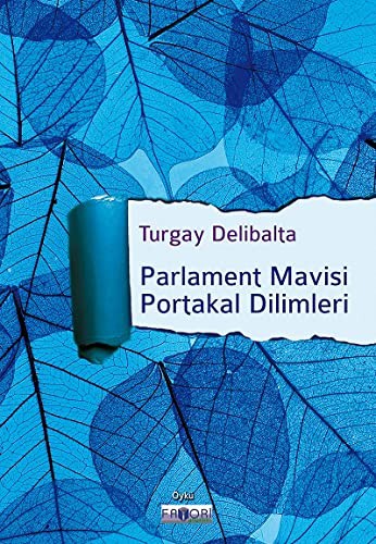 Parlament Mavisi Portakal Dilimleri kitap kapağı