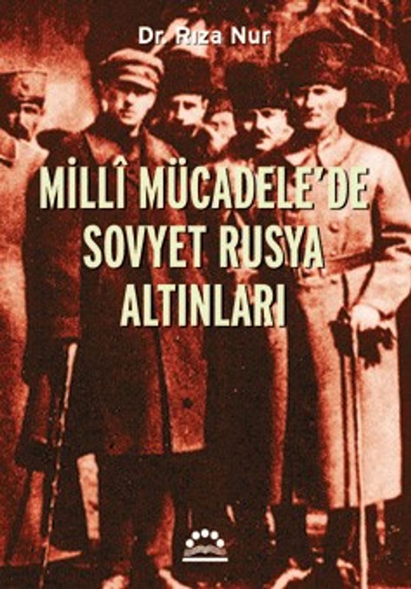 Milli Mücadele'de Sovyet Rusya Altınları kitap kapağı