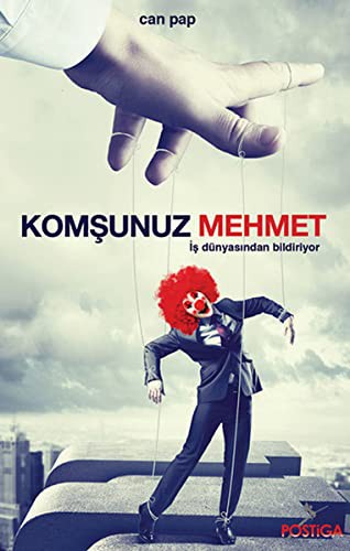 Komşunuz Mehmet İş Dünyasından Bildiriyor kitap kapağı