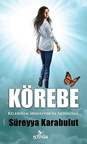 Körebe Kelebeğim Münevver'in Ardından kitap kapağı