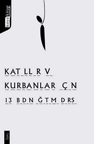 Katiller ve Kurbanlar İçin 13 Beden Eğitim Dersi kitap kapağı
