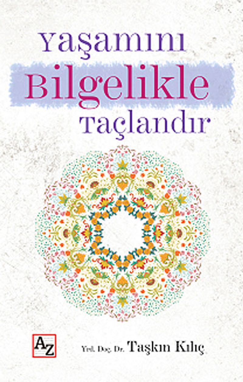 Yaşamını Bilgelikle Taçlandır kitap kapağı