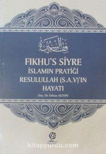Fıkhu's-Siyre İslamın Pratiği Resulullah (s.a.v.)'in Hayatı (Ciltli) kitap kapağı