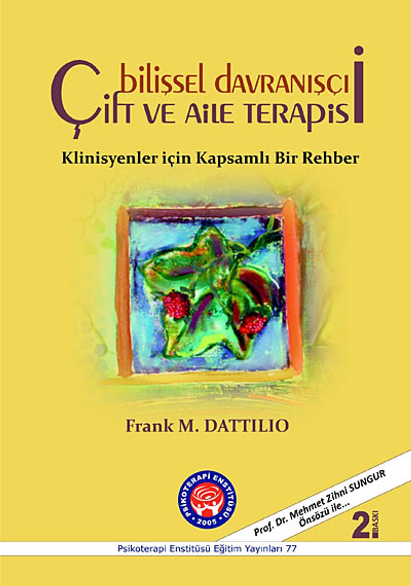 Bilişsel Davranışçı Çift ve Aile Terapisi / Klinisyenler için Kapsamlı Bir Rehber kitap kapağı
