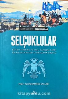 Selçuklular & Batıni Fitnesine ve Haçlı Savaşına Karşı Bir İslami Mücadele Projesinin Doğuşu kitap kapağı