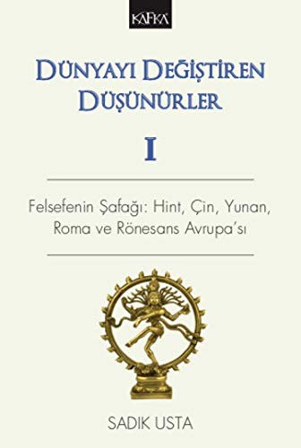 Dünyayı Değiştiren Düşünürler 1 Felsefenin Şafağı: Hint, Çin, Yunan, Roma ve Rönesans Avrupa'sı kitap kapağı