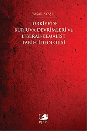 Türkiye'de Burjuva Devrimleri ve Liberal-Kemalist Tarih İdeolojisi / 21-B-3 kitap kapağı