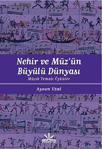 Nehir ve Müz'ün Büyülü Dünyası Müzik Temalı Öyküler kitap kapağı