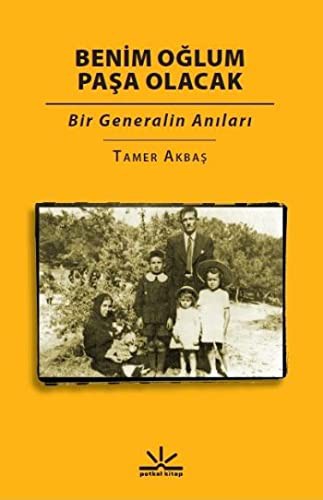 Benim Oğlum Paşa Olacak Bir Generalin Anıları kitap kapağı