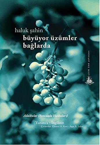 Büyüyor Üzümler Bağlarda Adaikular (Bozcaada Haikuları) kitap kapağı