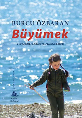 Büyümek 0-18 Yaş Bebek, Çocuk ve Ergen Ruh Sağlığı kitap kapağı