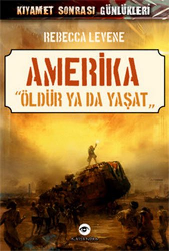 Amerika - Öldür ya da Yaşat / Kıyamet Sonrası Günlükleri kitap kapağı