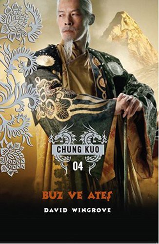Buz ve Ateş / Chung Kuo 4 kitap kapağı