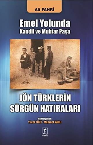 Emel Yolunda Kandil ve Muhtar Paşa Jön Türklerin Sürgün Hatıraları kitap kapağı