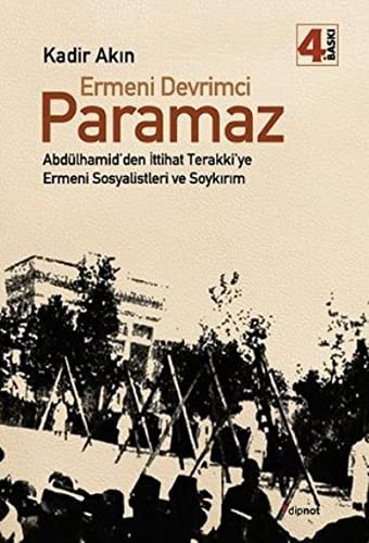 Ermeni Devrimci Paramaz & Abdülhamid’den İttihat Terakki’ye Ermeni Sosyalistleri ve Soykırım kitap kapağı