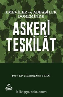 Emeviler Ve Abbasiler Döneminde Askeri Teşkilat kitap kapağı