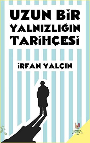 Uzun Bir Yalnızlığın Tarihçesi kitap kapağı
