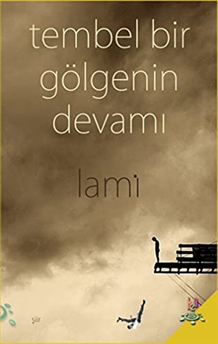 Tembel Bir Gölgenin Devamı kitap kapağı