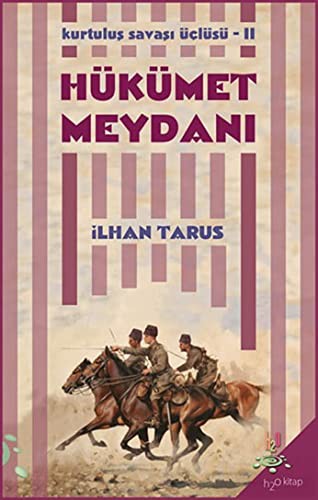 Hükümet Meydanı / Kurtuluş Savaşı Üçlüsü II kitap kapağı