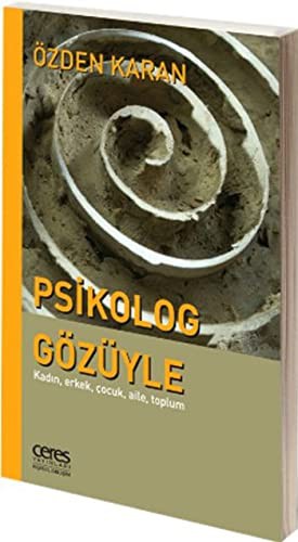 Psikolog Gözüyle - Kadın, Erkek, Çocuk, Aile, Toplum kitap kapağı