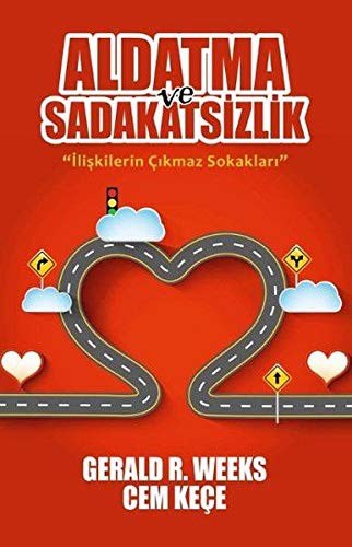Aldatma ve Sadakatsizlik & İlişkilerin Çıkmaz Sokakları kitap kapağı
