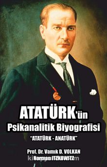 Atatürk'ün Psikanalitik Biyografisi kitap kapağı
