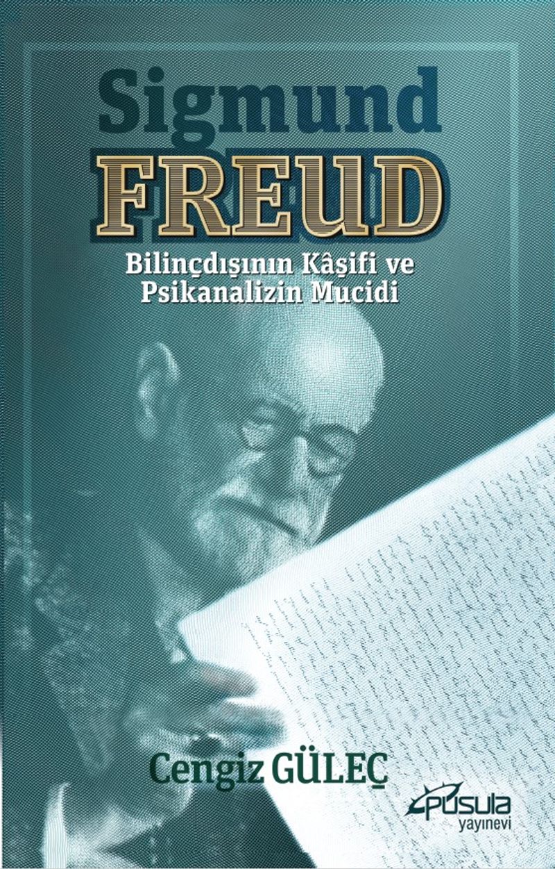 Sigmund Freud Bilinçdışının Kaşifi ve Psikanalizin Mucidi kitap kapağı