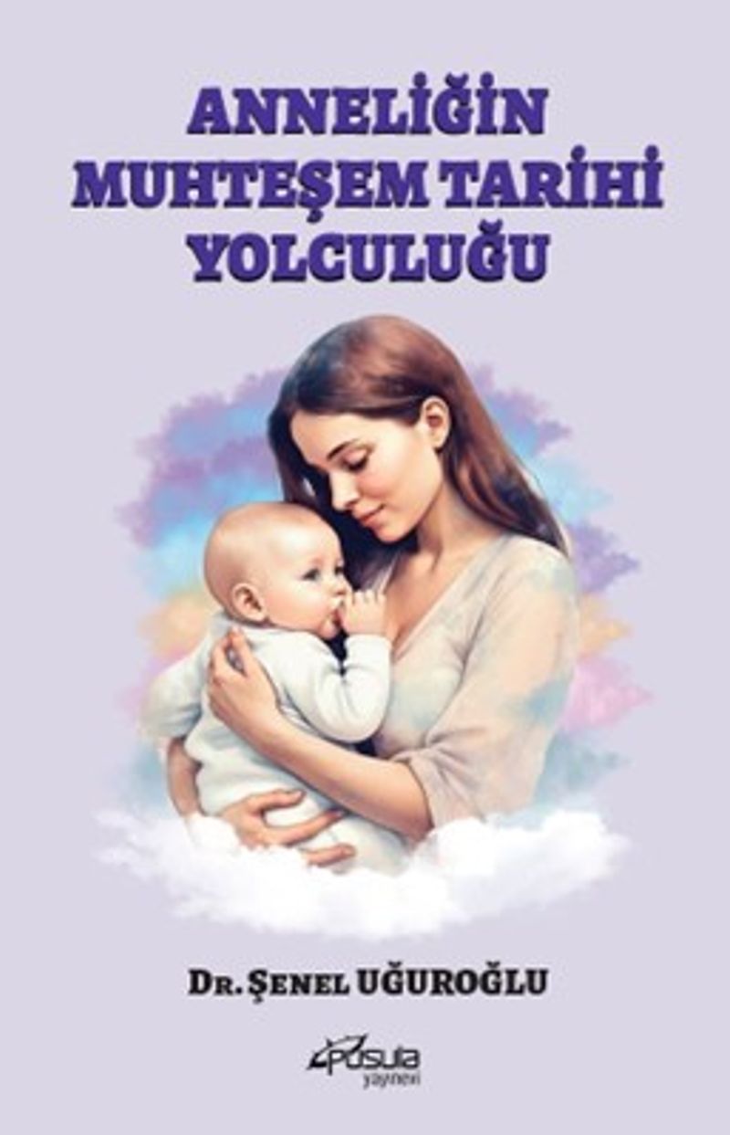 Anneliğin Muhteşem Tarihi Yolculuğu kitap kapağı