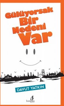 Gülüyorsak Bir Nedeni Var kitap kapağı