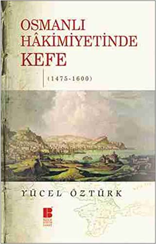 Osmanlı Hakimiyetinde Kefe (1475-1600) kitap kapağı