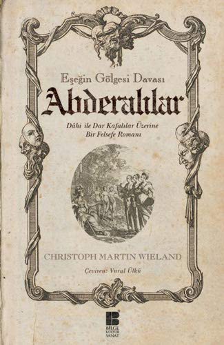 Abderalılar - Eşeğin Gölgesi Davası Dahi ile Dar Kafalılar Üzerine Bir Felsefe Romanı kitap kapağı