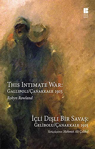 İçli Dışlı Bir Savaş Gelibolu-Çanakkale 1915 This Intimate War: Gallipoli / Çanakkale 1915 kitap kapağı