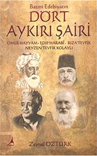 Batıni Edebiyatın Dört Aykırı Şairi Ömer Hayyam, Edip Harabi, Rıza Tevfik, Neyzen Tevfik Kolaylı kitap kapağı