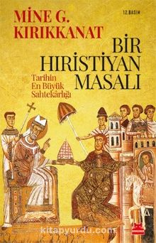 Bir Hıristiyan Masalı & Tarihin En Büyük Sahtekarlığı kitap kapağı