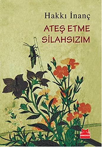 Ateş Etme Silahsızım kitap kapağı